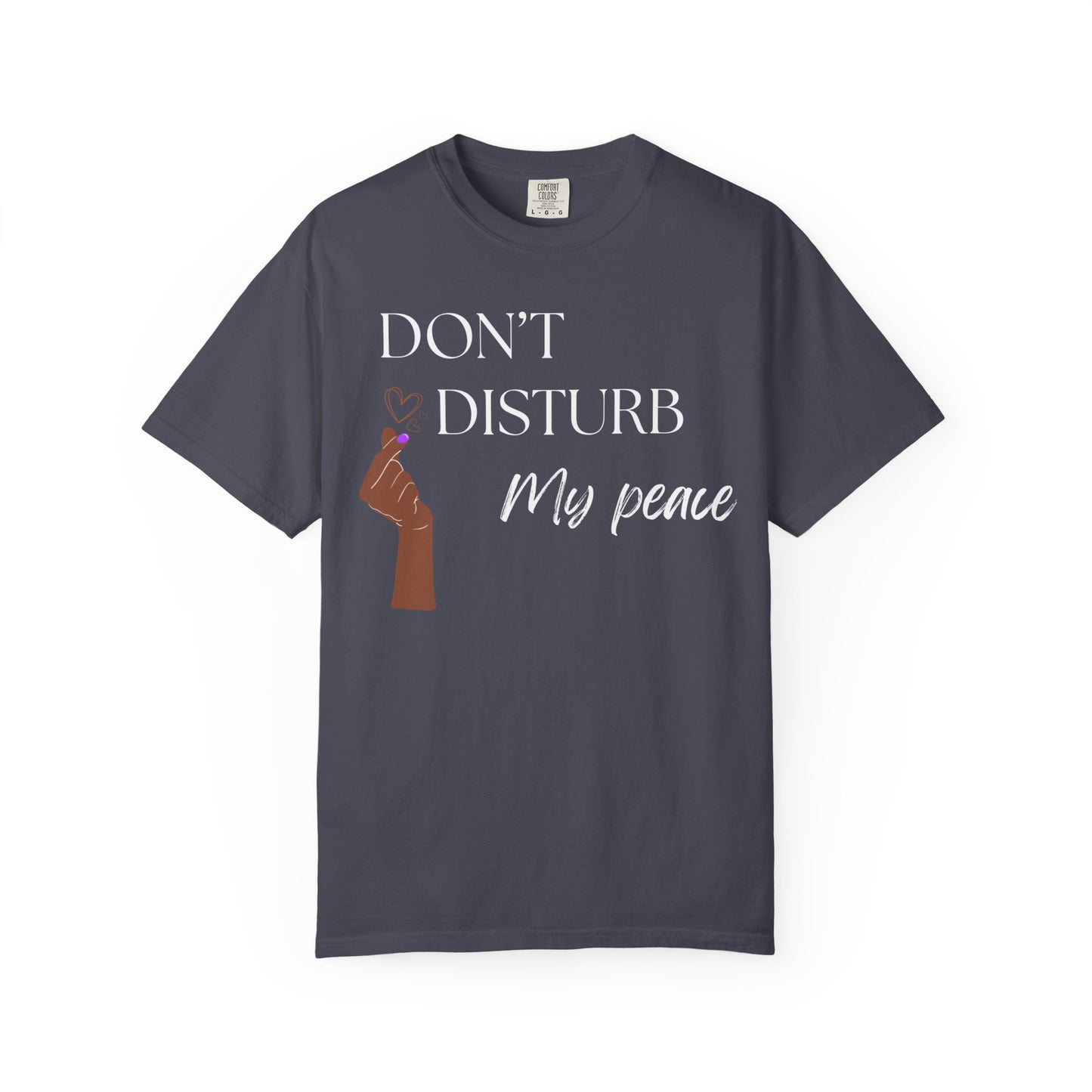 Don't Disturb My Peace Tee