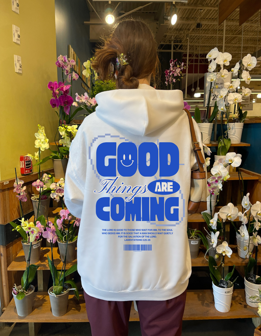 Good Things Are Coming