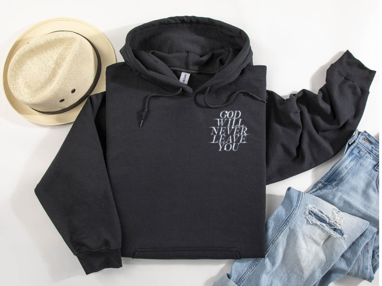 God Will Never Leave You Hoodie