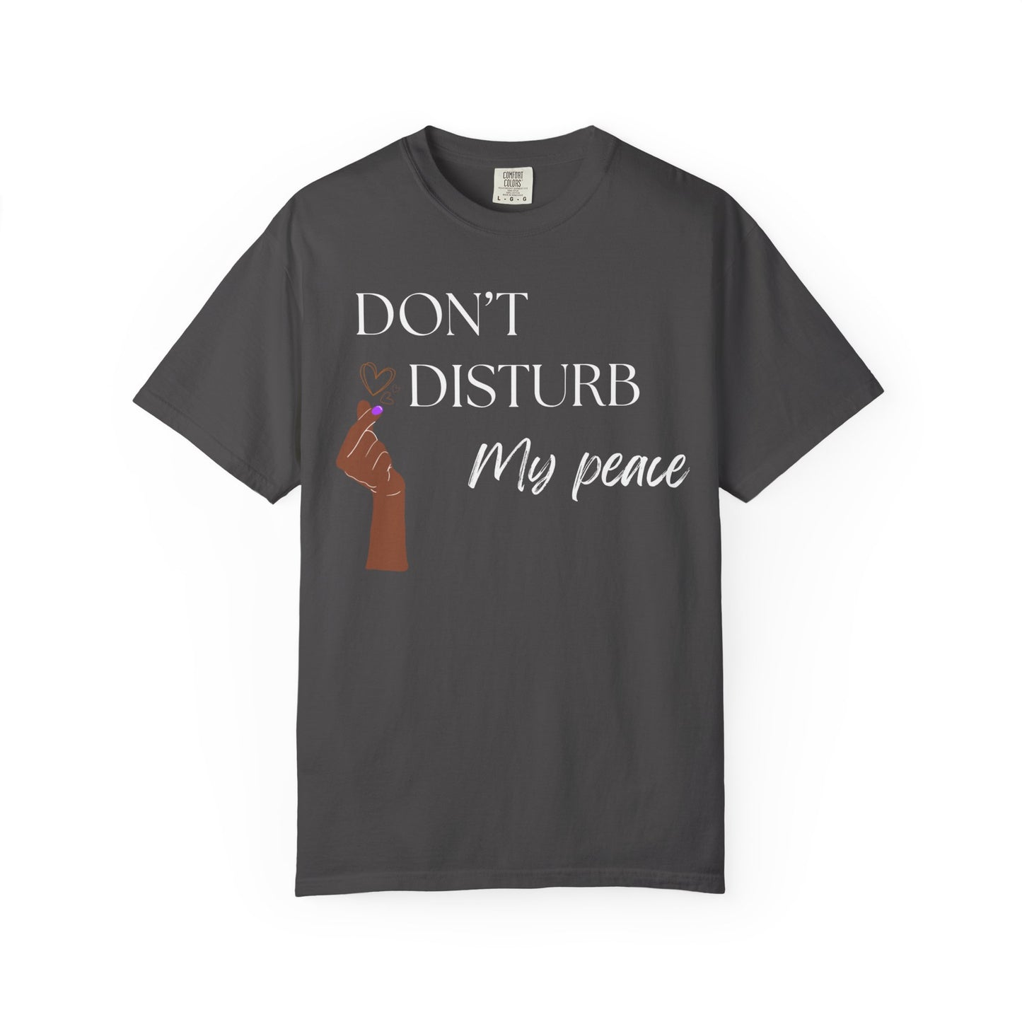 Don't Disturb My Peace Tee
